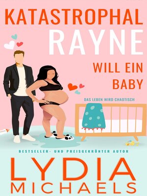 cover image of Katastrophal Rayne Will Ein Baby